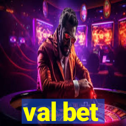 val bet